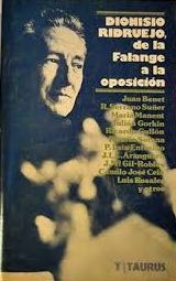 Dionisio Ridruejo, de la Falange a la oposición