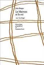 Le Blaireau et le Roi (John Berger & Yves Berger)
