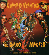 Cuatro vientos y el saxo mágico.