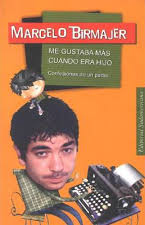 Me gustaba más cuando era hijo (Confesiones de un padre).