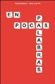 En pocas palabras
