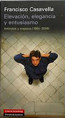 Elevación, elegancia y entusiasmo. Artículos y ensayos (1984-2008)