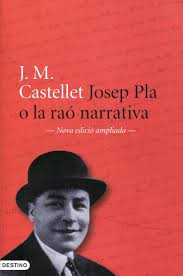 Josep Pla o la raó narrativa
