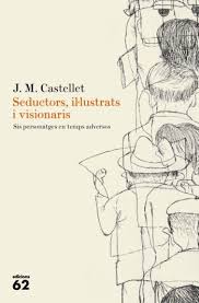 Seductors, il·lustrats i visionaris