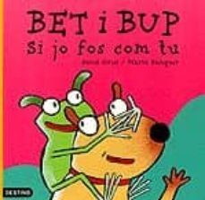 Bet i Bup: Si jo fos com tu