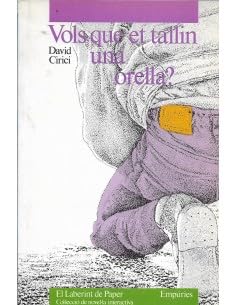 Vols que et tallin una orella?