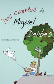 Dos cuentos de Miguel Delibes. El conejo / El cuco