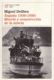 España 1936-1950: Muerte y resurrección de la novela