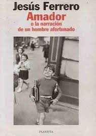 Amador o la narración de un hombre afortunado