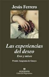 Las experiencias del deseo. Eros y Misos