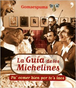 La guía de los Michelines (junto con Juan Luis Cano)