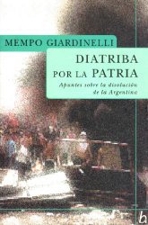 Diatriba por la patria. Apuntes sobre la disolución de la Argentina