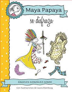 Maya Papaya se disfraza - 2