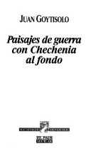 Paisajes de guerra con Chechenia al fondo