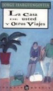 La casa de usted y otros viajes