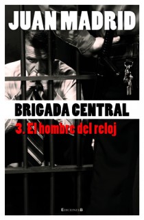 El hombre del reloj (Brigada Central, Tomo III)