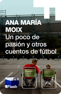 Un poco de pasión y otros cuentos de fútbol