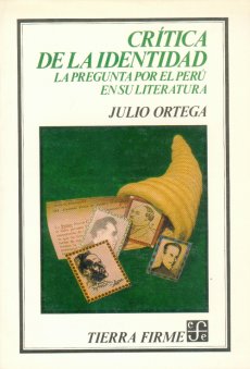 Crítica de la identidad. La pregunta por el Perú en su literatura.
