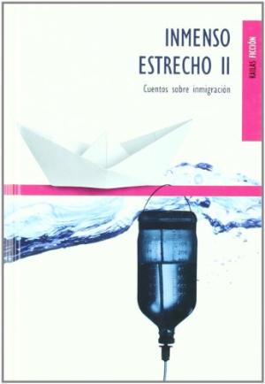 Inmenso estrecho II, cuentos sobre inmigración