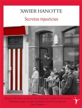 Secretas injusticias, de Xavier Hanotte (Postfacio)