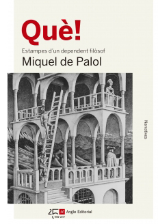 Què! Estampes d'un dependent filòsof