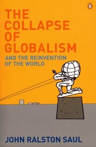 The Collapse of Globalism and the Reinvention of the World
