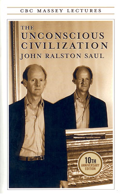 The Unconscious Civilization (The 1995 Massey Lectures)
