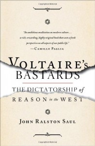 Voltaire’s Bastards: The Dictatorship of Reason in the West
