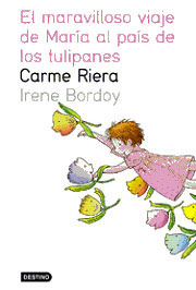 El maravilloso viaje de María a la tierra de los tulipanes