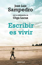 Escribir es vivir (edición de Olga Lucas)