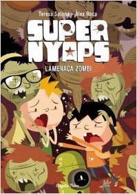 Sèrie Supernyaps: III L’amenaça zombi.