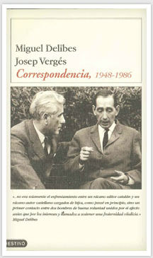 Miguel Delibes y Josep Vergés, correspondencia 1948-1986