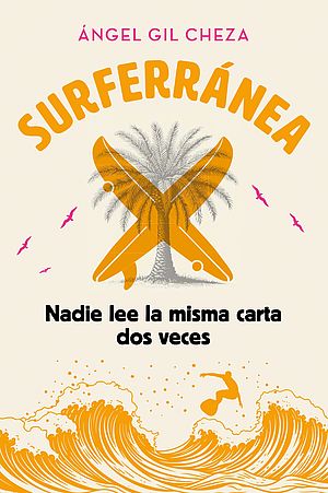 Surferránea 3. Nadie lee la misma carta dos veces