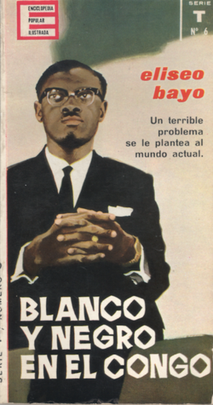 Blanco y negro en el Congo. Biografía de Lumumba