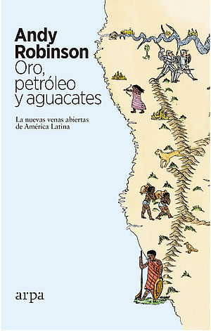 Oro, petróleo y aguacates