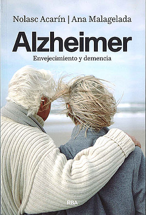 Alzheimer. Envejecimiento y demencia (con Ana Malagelada)