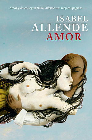 Amor. Amor y deseo según Isabel Allende