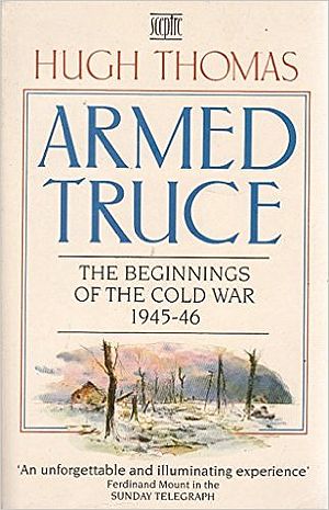 Armed Truce: The Beginnings of the Cold War, 1945-46