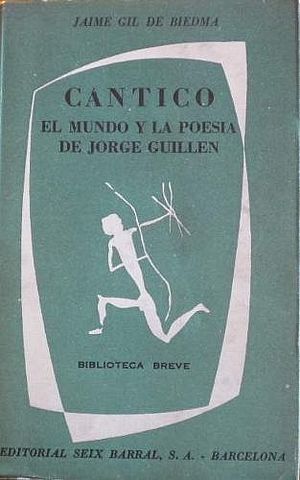 Cántico: El mundo y la poesía de Jorge Guillén