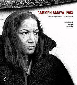 Carmen Amaya 1963 (con fotografías de Colita y Julio Ubiña)