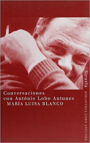 Conversas com António Lobo Antunes (de María Luisa Blanco Lledó)
