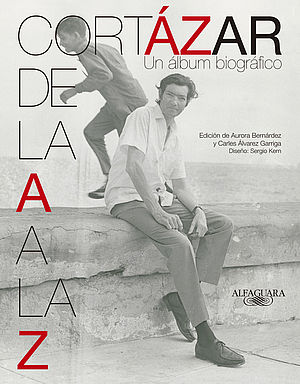 Cortázar de la A a la Z (preparado por  Aurora Bernárdez y Carles Álvarez Garriga