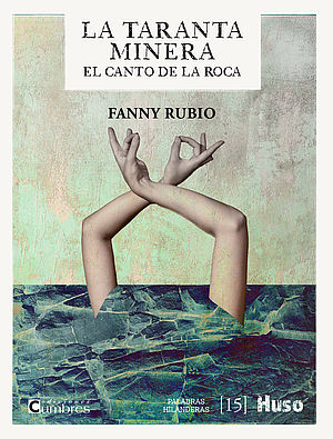 La taranta minera. El canto de la roca