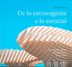 De lo extravagante a lo esencial