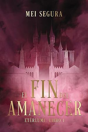 Etérlume I: El fin del amanecer
