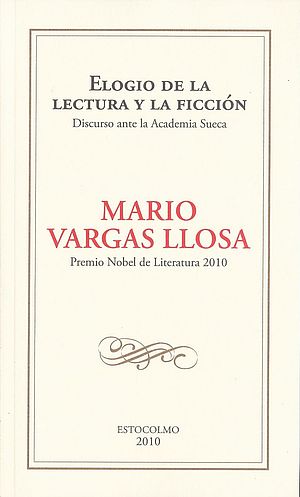 Elogio de la Lectura y la ficción. Discurso ante la Academia Sueca
