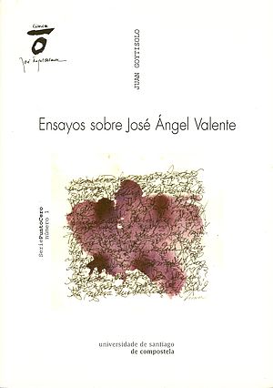 Ensayos sobre José Ángel Valente