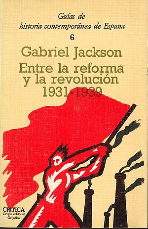 Entre la reforma y la revolución 1931-1939