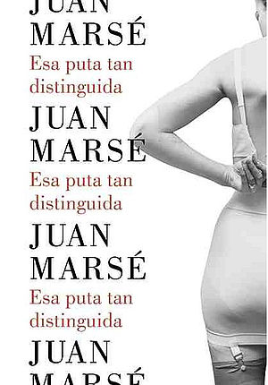 Esa puta tan distinguida
