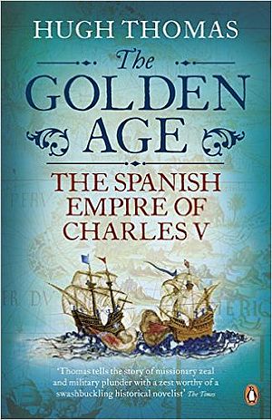The Golden Age: The Spanish Empire of Charles V